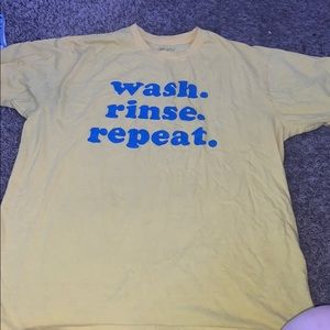 Wash rinse  and repeat shirt